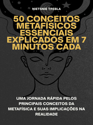 cover image of 50 Conceitos Metafísicos Essenciais Explicados em 7 Minutos Cada